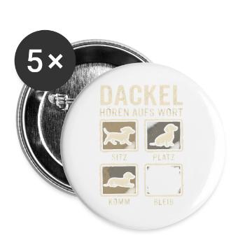 Dackel Hört Aufs Wort Sitz Platz Komm Bleib Hund - Buttons groß 56 mm (5er Pack) - Weiß - Vorne