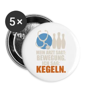 Mein Arzt sagt Bewegung ich sag Kegeln – Kegler - Buttons groß 56 mm (5er Pack) - Weiß - Vorne
