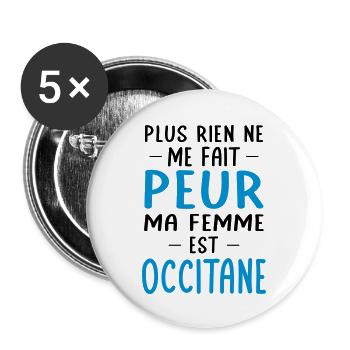 Rien ne me fait peur ma femme est Occitane - Lot de 5 grands badges (56 mm) - blanc - Devant