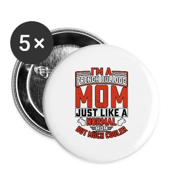 I'm a french bulldog mom - Buttons large 2.2''/56 mm (5-pack) - white - Front