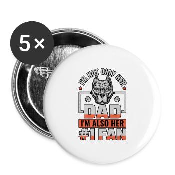 I'm not only her dad I'm also her # 1 Fan - Buttons groß 56 mm (5er Pack) - Weiß - Vorne