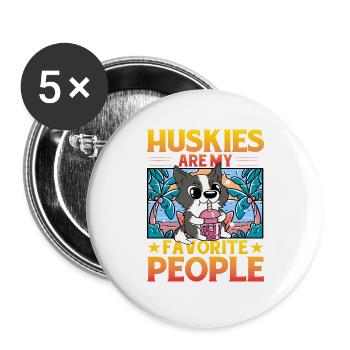 Huskies are my favorite people - Buttons groß 56 mm (5er Pack) - Weiß - Vorne