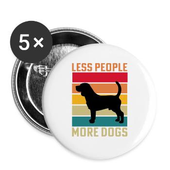 Moins de gens plus de chiens - Lot de 5 grands badges (56 mm) - blanc - Devant