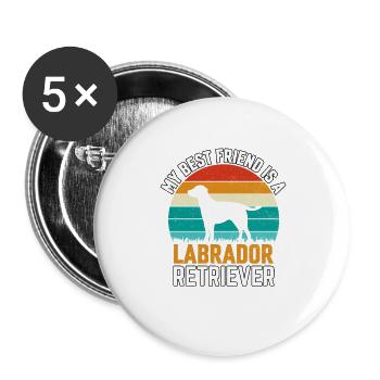 MON MEILLEUR AMI EST UN LABRADOR RETRIEVER - Lot de 5 grands badges (56 mm) - blanc - Devant