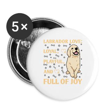 Labrador Love Loyal playful and Full of Joy - Buttons groß 56 mm (5er Pack) - Weiß - Vorne