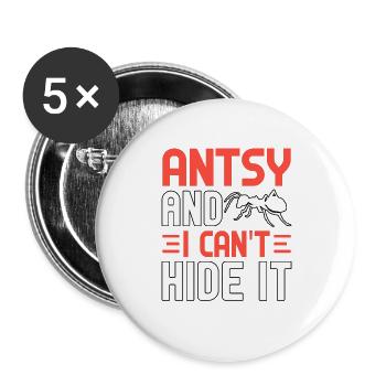 Antsy and I can't hide it - Buttons large 2.2''/56 mm (5-pack) - white - Front