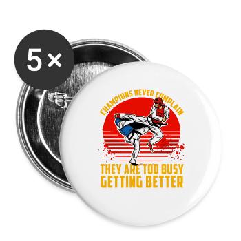 Champions never complain they are too busy getting - Buttons large 2.2''/56 mm (5-pack) - white - Front