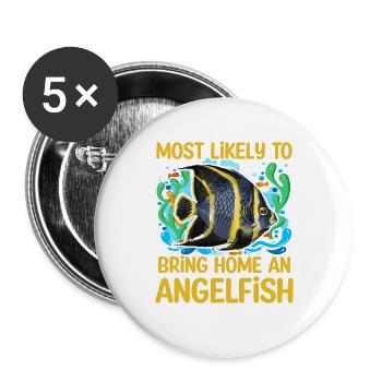 Most likely to bring home an Angelfish - Buttons large 2.2''/56 mm (5-pack) - white - Front