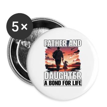 Vater und Tochter eine Bindung fürs Leben - Buttons groß 56 mm (5er Pack) - Weiß - Vorne