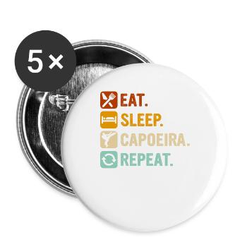 Essen Schlaf Capoeira Wiederholen - Buttons groß 56 mm (5er Pack) - Weiß - Vorne