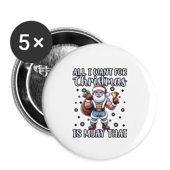 Alles, was ich zu Weihnachten habe, ist Muay Thai - Buttons groß 56 mm (5er Pack) - Weiß - Vorne