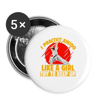 Ich praktiziere Aikido wie ein Mädchen, versuche, mitzuhalten - Buttons groß 56 mm (5er Pack) - Weiß - Vorne