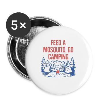 Feed a Mosquito Go Camping Funny Camper Humor - Buttons large 2.2''/56 mm (5-pack) - white - Front