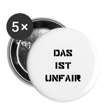 Spruch Unfair - Buttons groß 56 mm (5er Pack) - Weiß - Vorne
