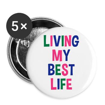 Living my best life - Buttons groß 56 mm (5er Pack) - Weiß - Vorne