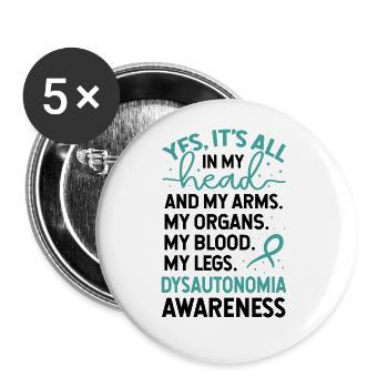 In My Head And My Body Dysautonomia Awareness - Buttons large 2.2''/56 mm (5-pack) - white - Front