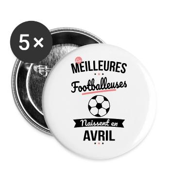 Les meilleures footballeuses naissent en Avril - Lot de 5 grands badges (56 mm) - blanc - Devant