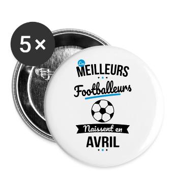 Les meilleurs footballeurs naissent en Avril - Lot de 5 grands badges (56 mm) - blanc - Devant