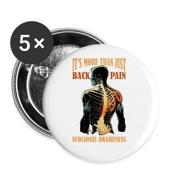 It's More Than Back Pain, Scoliosis Awareness 10 - Buttons large 2.2''/56 mm (5-pack) - white - Front