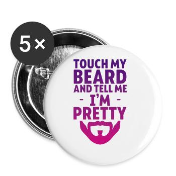 Touch My Beard And Tell Me I'm Pretty 4 - Buttons groß 56 mm (5er Pack) - Weiß - Vorne