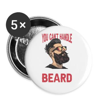 You Can't Handle The Beard 2 - Buttons groß 56 mm (5er Pack) - Weiß - Vorne