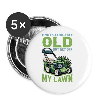 Not Saying I'm Old But Get Off My Lawn 5 - Buttons groß 56 mm (5er Pack) - Weiß - Vorne