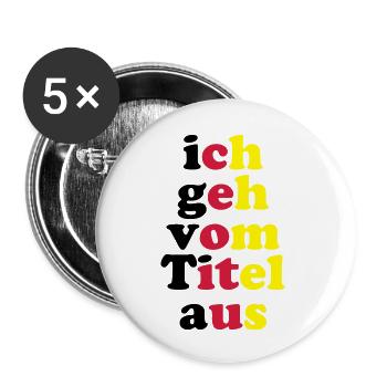 ich_geh_vom_titel_aus_3c - Buttons groß 56 mm (5er Pack) - Weiß - Vorne