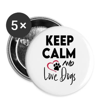 Keep Calm Love Dogs Dog Love Love - Buttons large 2.2''/56 mm (5-pack) - white - Front