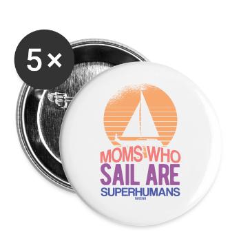 Moms Who Sail Are Superhumans - Buttons groß 56 mm (5er Pack) - Weiß - Vorne