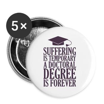 Doctorate Spruch Uni Spruch Geschenk Phd - Buttons large 2.2''/56 mm (5-pack) - white - Front