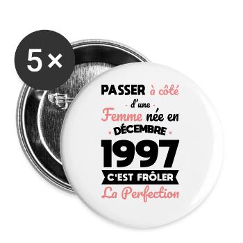 Anniversaire 25 ans - Née en Décembre 1997 - Lot de 5 grands badges (56 mm) - blanc - Devant