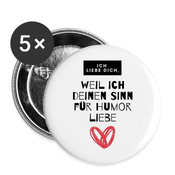 Weil ich deinen Sinn für Humor Leibe - Buttons groß 56 mm (5er Pack) - Weiß - Vorne