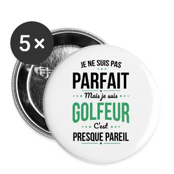 Golf - Je ne suis pas parfait mais je suis golfeur - Lot de 5 grands badges (56 mm) - blanc - Devant