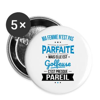 Ma femme n'est pas parfaite mais elle est golfeuse - Lot de 5 grands badges (56 mm) - blanc - Devant