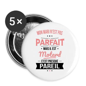 Mon mari n'est pas parfait mais il est motard - Lot de 5 grands badges (56 mm) - blanc - Devant