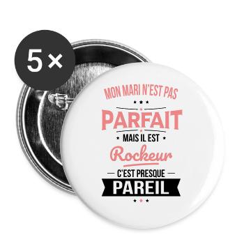 Mon mari n'est pas parfait mais il est rockeur - Lot de 5 grands badges (56 mm) - blanc - Devant