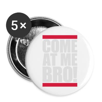 Viens à moi bro - Lot de 5 grands badges (56 mm) - blanc - Devant