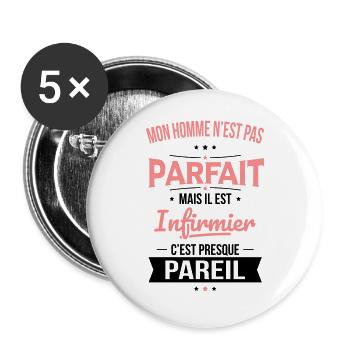 Mon homme n'est pas parfait mais il est infirmier - Lot de 5 grands badges (56 mm) - blanc - Devant