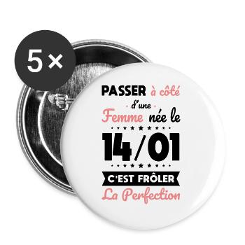 Anniversaire - Née le 14 Janvier Frôler perfection - Lot de 5 grands badges (56 mm) - blanc - Devant