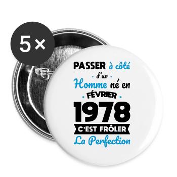 Anniversaire 45 ans - Né en Février 1978 - Lot de 5 grands badges (56 mm) - blanc - Devant
