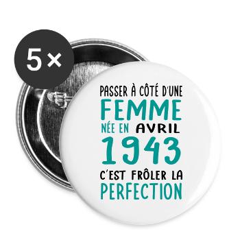 Anniversaire 81 ans - Née en Avril 1943 - Lot de 5 grands badges (56 mm) - blanc - Devant