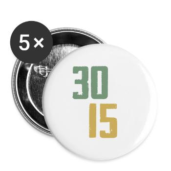 Keine 30 sondern 15 Jahre 30. Geburtstag Geschenk - Buttons groß 56 mm (5er Pack) - Weiß - Vorne
