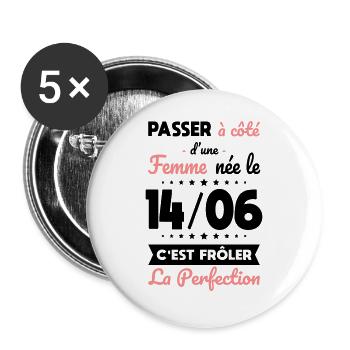 Anniversaire - Née le 14 Juin Frôler perfection - Lot de 5 grands badges (56 mm) - blanc - Devant