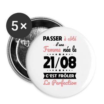 Anniversaire - Née le 21 Août Frôler perfection - Lot de 5 grands badges (56 mm) - blanc - Devant