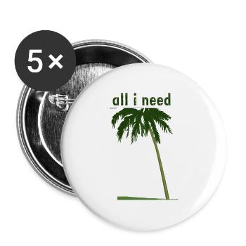 all i need mit Palme - Buttons groß 56 mm (5er Pack) - Weiß - Vorne