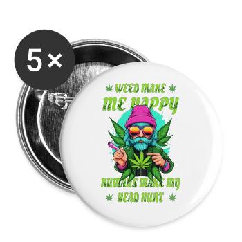 Weed macht mich Glücklich... - Buttons groß 56 mm (5er Pack) - Weiß - Vorne