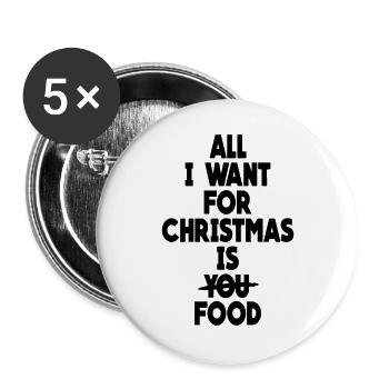 All I want for Christmas is food - Buttons large 2.2''/56 mm (5-pack) - white - Front