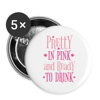 JGA Party Alkohol Pretty In Pink Ready To Drink - Buttons groß 56 mm (5er Pack) - Weiß - Vorne