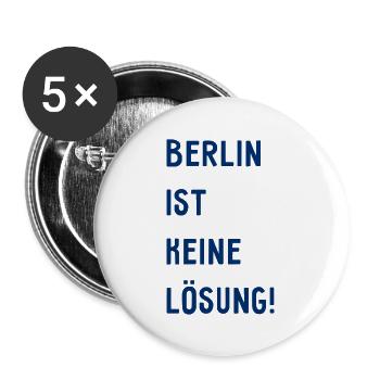 Berlin ist keine Lösung! - Hauptstadt Deutschland - Buttons groß 56 mm (5er Pack) - Weiß - Vorne