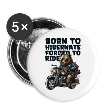 BEAR ON WHEELS : NÉ POUR HIBERNER FORCÉ DE ROULER - Lot de 5 grands badges (56 mm) - blanc - Devant